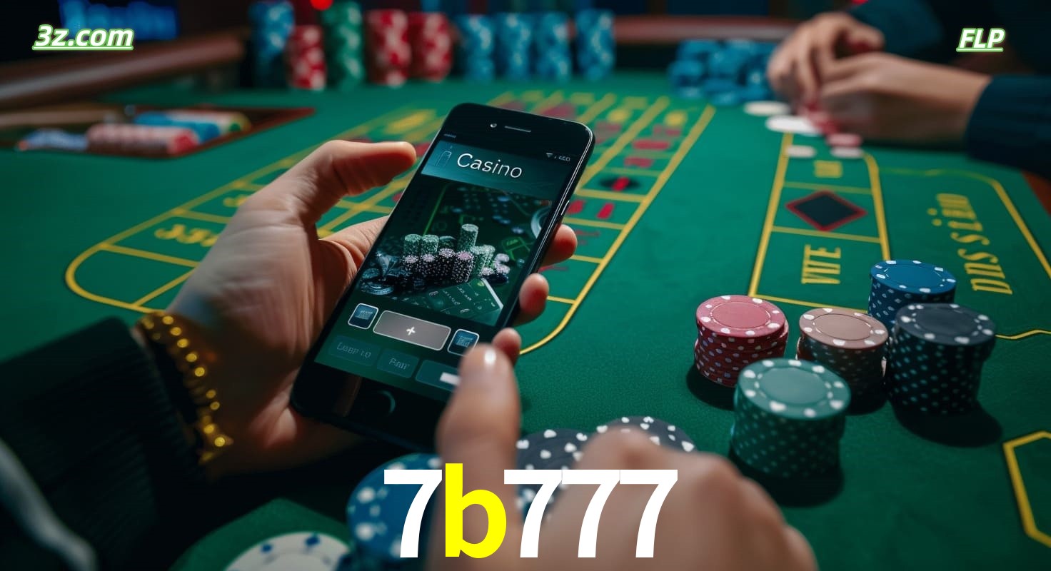 Cassino online 7b777 no Brasil com jogos de mesa e apostas pelo celular